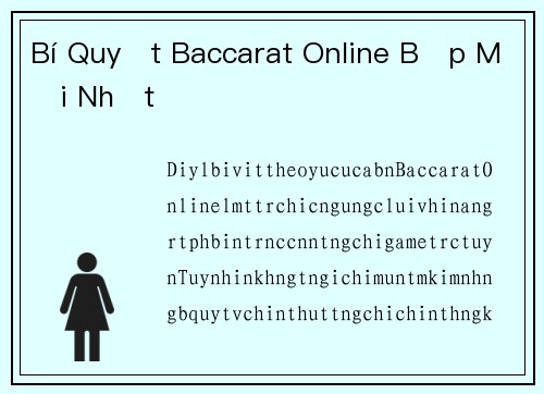 Bí Quyết Baccarat Online Bịp Mới Nhất