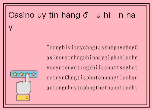 Casino uy tín hàng đầu hiện nay