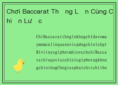 Chơi Baccarat Thắng Lớn Cùng Chiến Lược