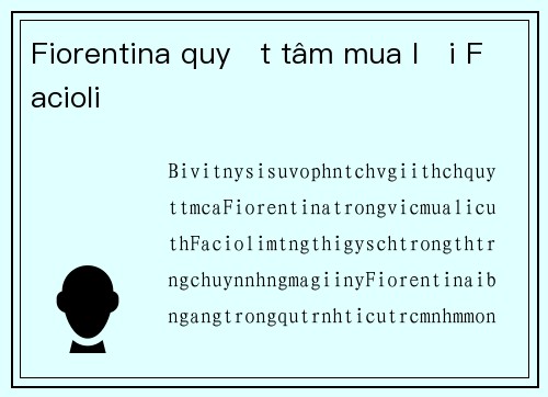 Fiorentina quyết tâm mua lại Facioli