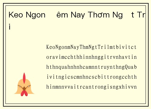 Keo Ngon Đêm Nay Thơm Ngất Trời