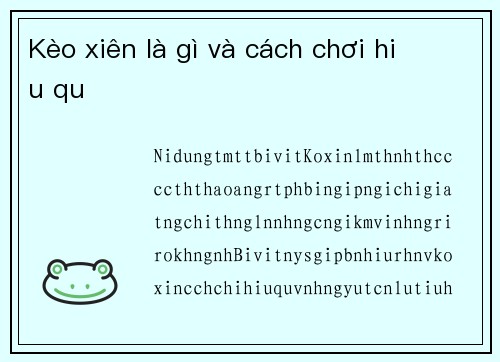 Kèo xiên là gì và cách chơi hiệu quả