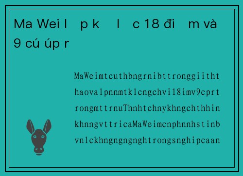 Ma Wei lập kỷ lục 18 điểm và 9 cú úp rổ