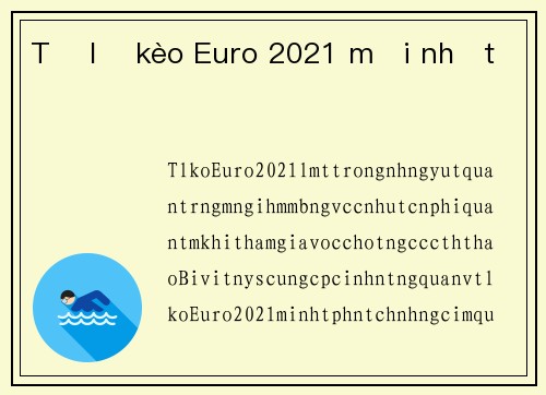 Tỷ lệ kèo Euro 2021 mới nhất