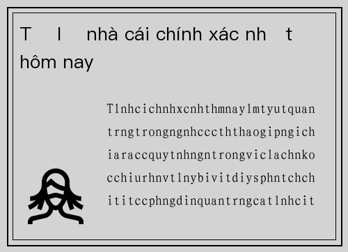 Tỷ lệ nhà cái chính xác nhất hôm nay