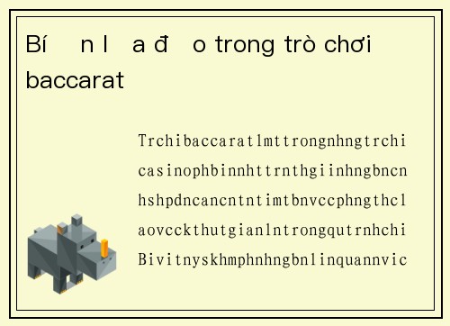 Bí ẩn lừa đảo trong trò chơi baccarat