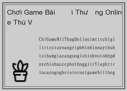 Chơi Game Bài Đổi Thưởng Online Thú Vị