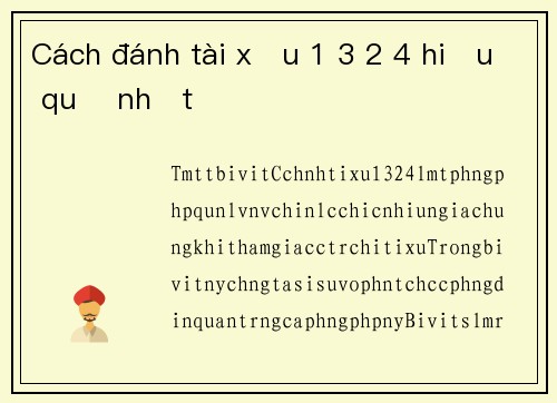 Cách đánh tài xỉu 1 3 2 4 hiệu quả nhất