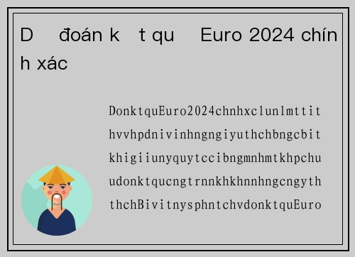 Dự đoán kết quả Euro 2024 chính xác