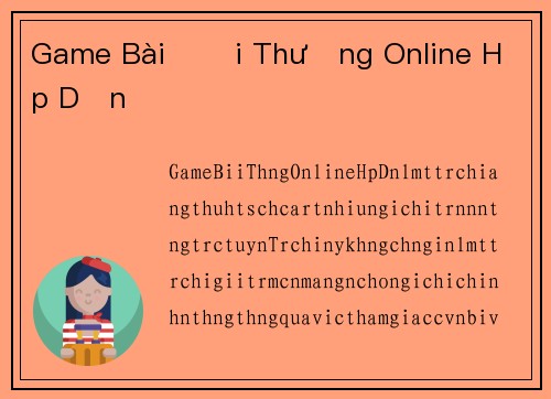 Game Bài Đổi Thưởng Online Hấp Dẫn