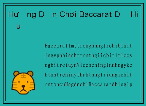 Hướng Dẫn Chơi Baccarat Dễ Hiểu
