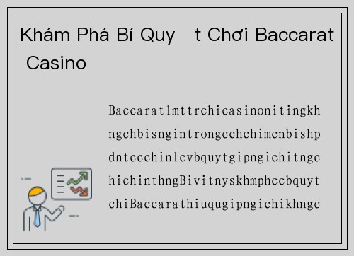 Khám Phá Bí Quyết Chơi Baccarat Casino