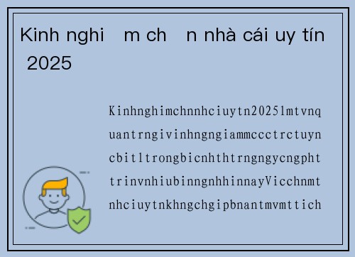 Kinh nghiệm chọn nhà cái uy tín 2025
