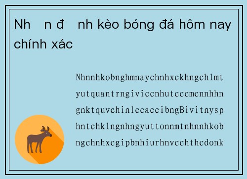 Nhận định kèo bóng đá hôm nay chính xác