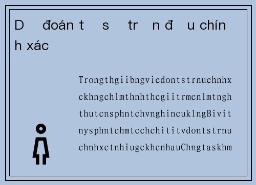 Dự đoán tỉ số trận đấu chính xác