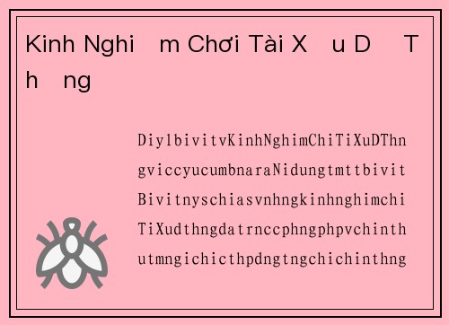 Kinh Nghiệm Chơi Tài Xỉu Dễ Thắng