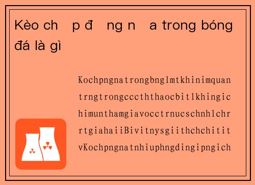 Kèo chấp đồng nửa trong bóng đá là gì