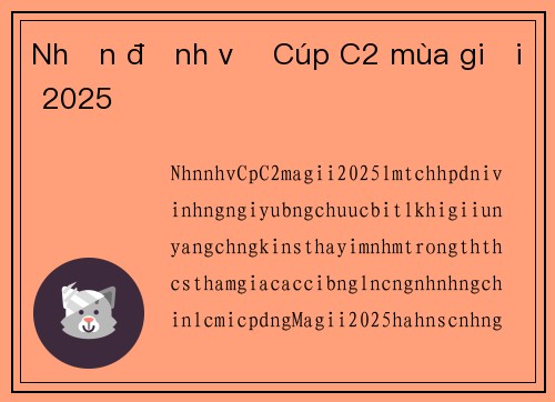 Nhận định về Cúp C2 mùa giải 2025