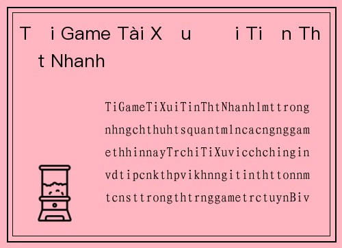 Tải Game Tài Xỉu Đổi Tiền Thật Nhanh