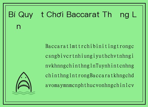 Bí Quyết Chơi Baccarat Thắng Lớn