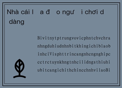 Nhà cái lừa đảo người chơi dễ dàng