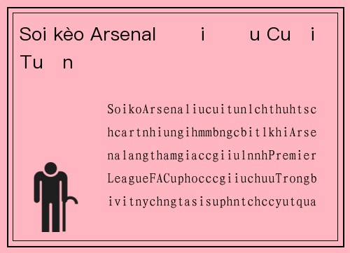 Soi kèo Arsenal Đối Đầu Cuối Tuần