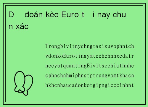 Dự đoán kèo Euro tối nay chuẩn xác