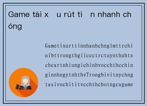 Game tài xỉu rút tiền nhanh chóng