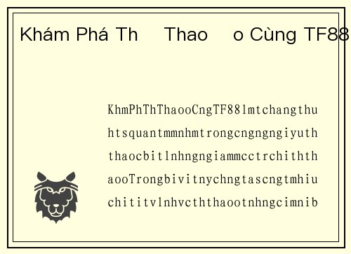 Khám Phá Thể Thao Ảo Cùng TF88