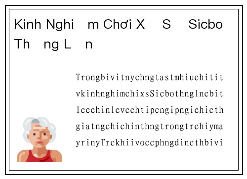 Kinh Nghiệm Chơi Xổ Số Sicbo Thắng Lớn