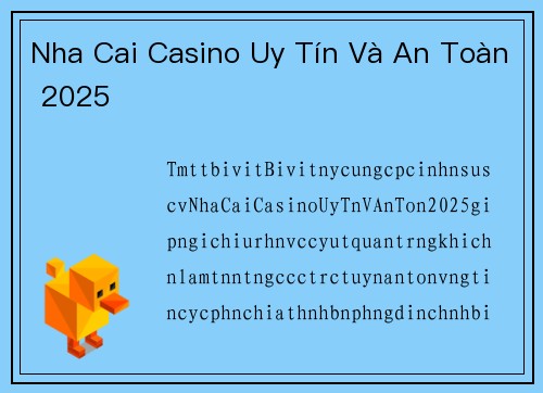 Nha Cai Casino Uy Tín Và An Toàn 2025