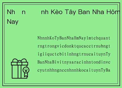 Nhận Định Kèo Tây Ban Nha Hôm Nay