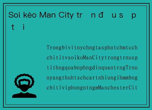 Soi kèo Man City trận đấu sắp tới