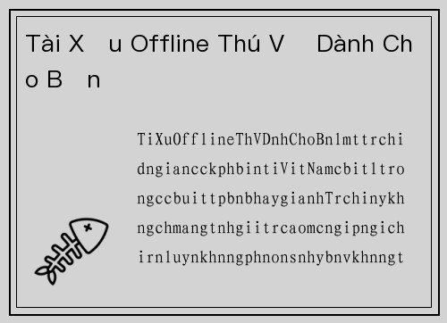 Tài Xỉu Offline Thú Vị Dành Cho Bạn