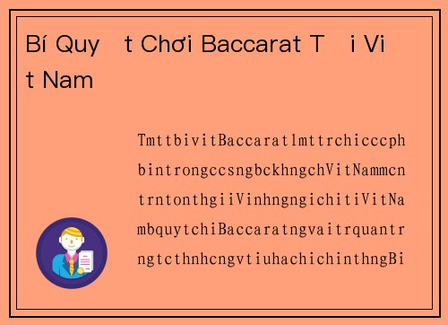Bí Quyết Chơi Baccarat Tại Việt Nam