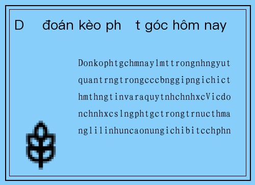 Dự đoán kèo phạt góc hôm nay