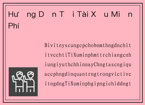 Hướng Dẫn Tải Tài Xỉu Miễn Phí
