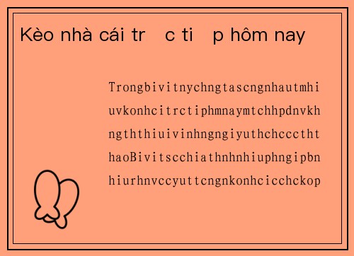 Kèo nhà cái trực tiếp hôm nay
