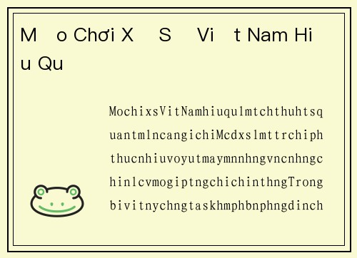 Mẹo Chơi Xổ Số Việt Nam Hiệu Quả