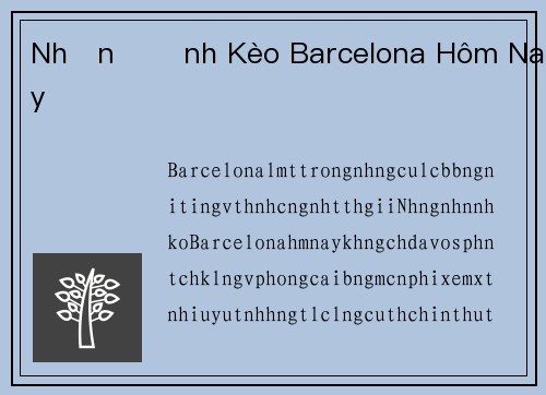 Nhận Định Kèo Barcelona Hôm Nay