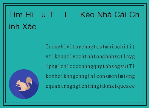 Tìm Hiểu Tỷ Lệ Kèo Nhà Cái Chính Xác