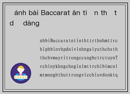 Đánh bài Baccarat ăn tiền thật dễ dàng