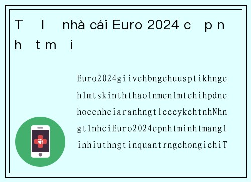 Tỷ lệ nhà cái Euro 2024 cập nhật mới
