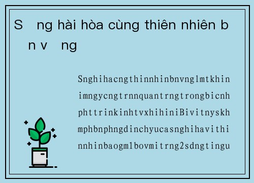 Sống hài hòa cùng thiên nhiên bền vững