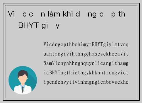 Việc cần làm khi dừng cấp thẻ BHYT giấy