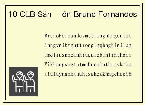 10 CLB Săn Đón Bruno Fernandes