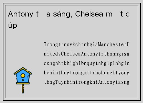 Antony tỏa sáng, Chelsea mất cúp
