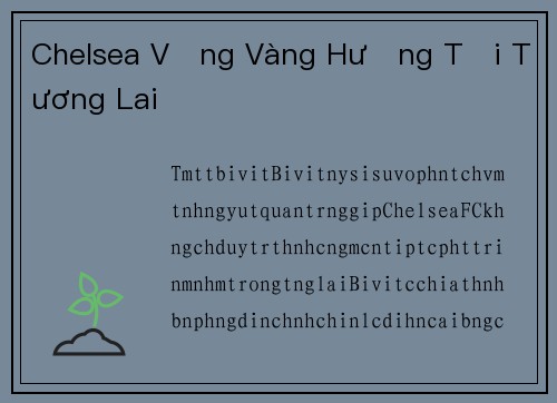 Chelsea Vững Vàng Hướng Tới Tương Lai