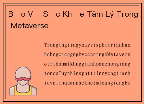 Bảo Vệ Sức Khỏe Tâm Lý Trong Metaverse