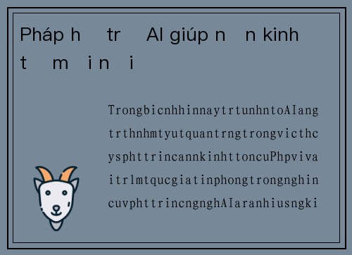 Pháp hỗ trợ AI giúp nền kinh tế mới nổi